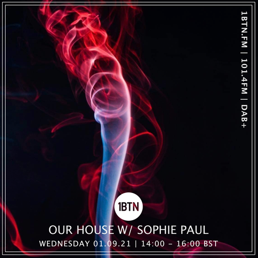 Our House with Sophie Paul - 01.09.2021