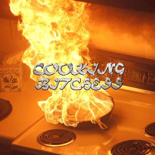 Cooking Bitchess - 17th January 2017