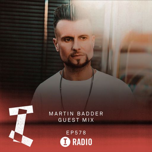 Toolroom Radio EP578 - Martin Badder Guest Mix