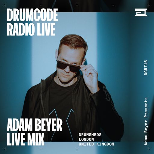 DCR716 – Drumcode Radio Live - Adam Beyer live mix from Drumsheds, London