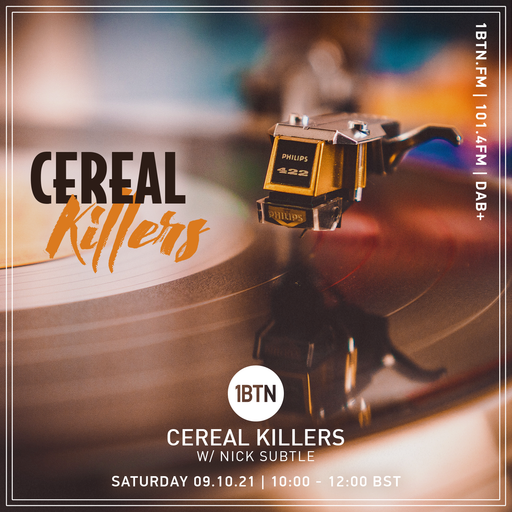 Cereal Killers with Nick Subtle - 09.10.2021