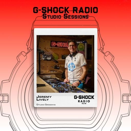 G-SHOCK Radio Presents - Studio Sessions with Jeremy Lively - 14/08