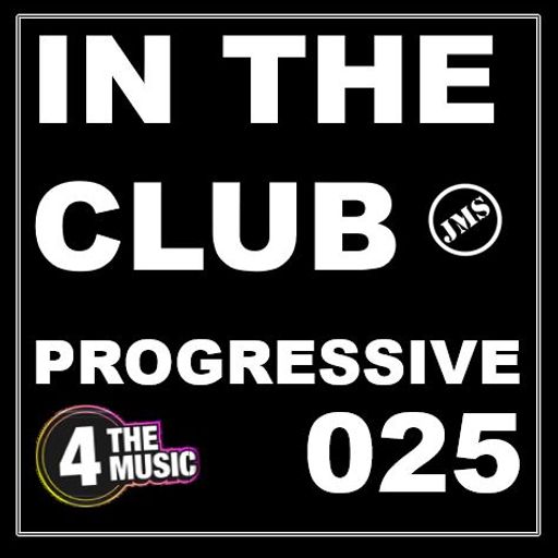 JMS - 4 The Music Exclusive - IN THE CLUB 025 - Progressive