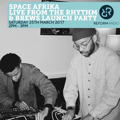 Space Afrika Live from The Rhythm & Brews Launch Party 24th March 2017