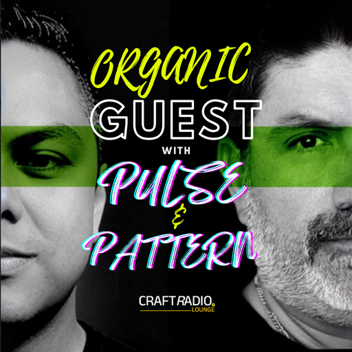 CRAFT RADIO LOUNGE #01_12_25 // ORGANIC GUEST 11 by PULSE & PATTERN