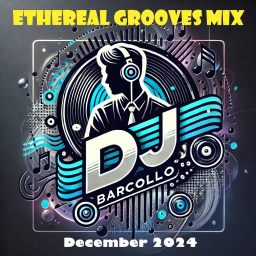 Ethereal Grooves Mix December 2024