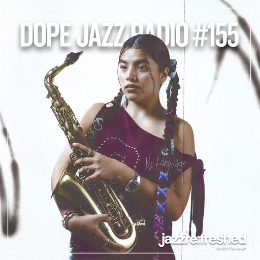 DOPE JAZZ RADIO #155