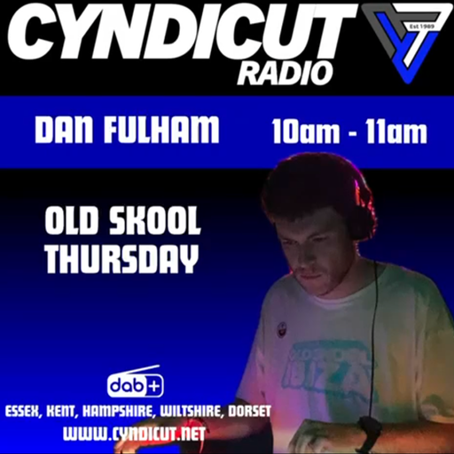 Dan Fulham - Old Skool Thursday's Cyndicut Radio 26.03.26