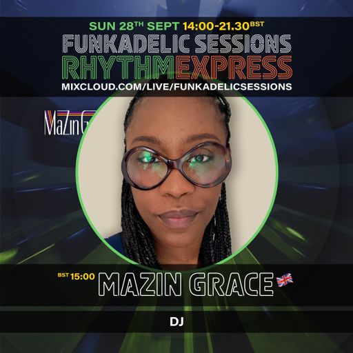 Mazin Grace - Funkadelic Sessions - RHYTHM EXPRESS - 28-SEP-2025