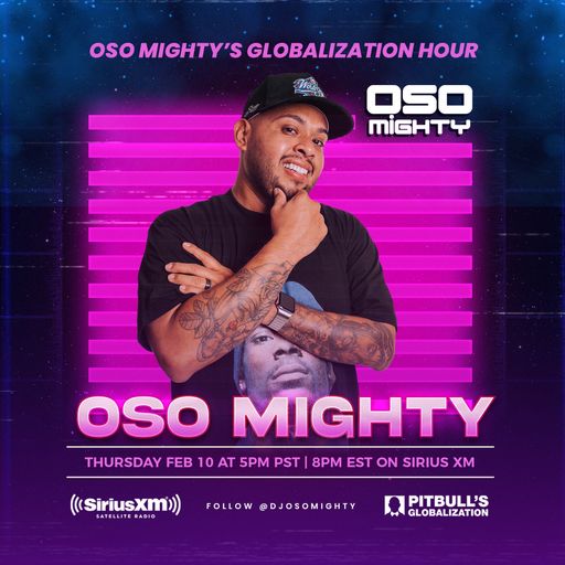 OSO ON PITBULL'S GLOBALIZATION 02.10.2022