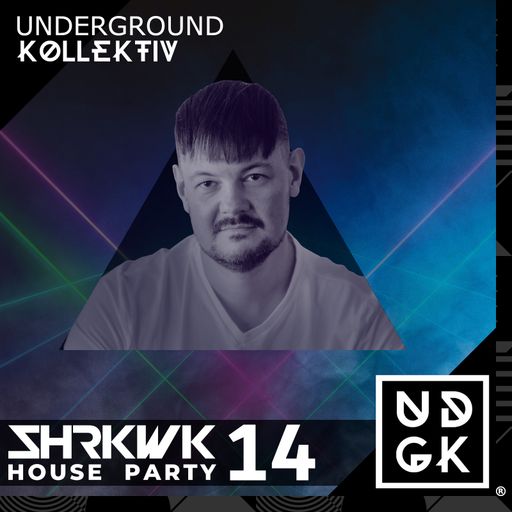 Shrkwk - SHRKWK House Party Episode 14 (UDGK: 10/04/2023)