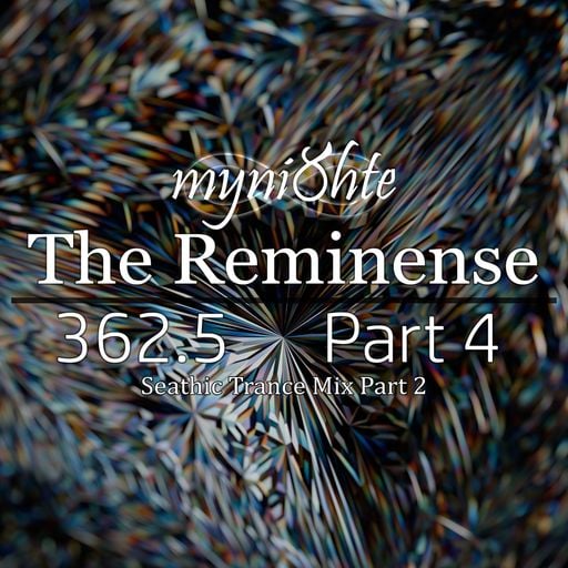 The Reminense 362.5 - Part 4