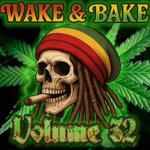WAKE AND BAKE VOL. 32