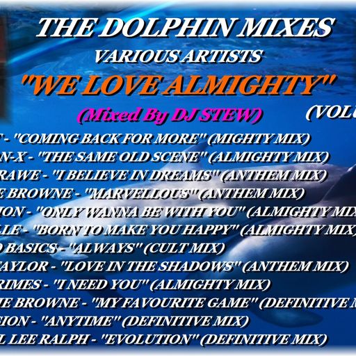 THE DOLPHIN MIXES - VARIOUS ARTISTS - ''WE LOVE ALMIGHTY'' (VOLUME 17)
