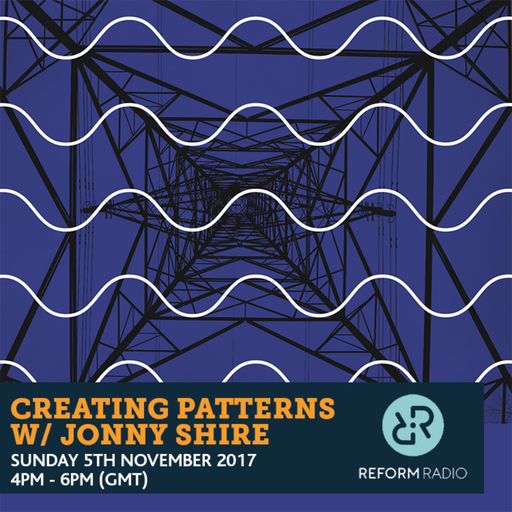 Creating Patterns w/ Jonny Shire 5th November 2017