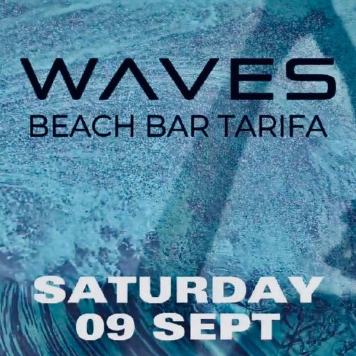 WAVES Beach Bar TARIFA ** Tarifa Records DJ Set ** Recording Saturday 9 Sept 2023 **