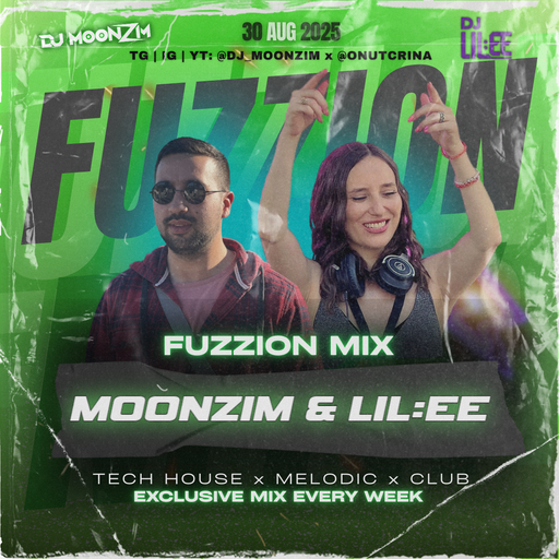 Fuzzion Mix with MOONZIM & LIL:EE (30.08.2025)