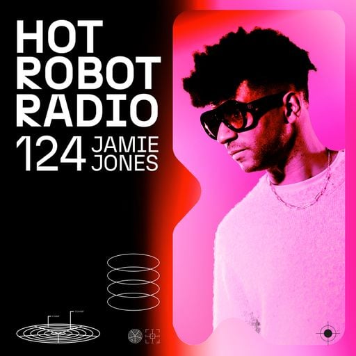 Hot Robot Radio 124