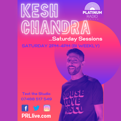Saturday Sessions with Kesh Chandra every Saturday from 2pm on PRLlive.com 05 NOV 2022