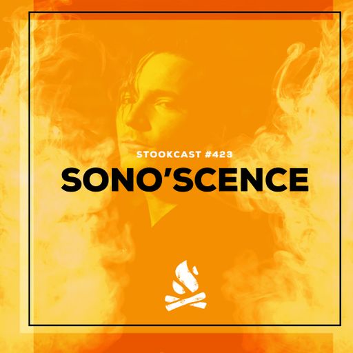Stookcast #423 - SONO'SCENCE