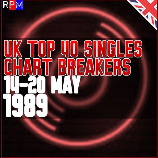 UK TOP 40 : 14-20 MAY 1989 - THE CHART BREAKERS
