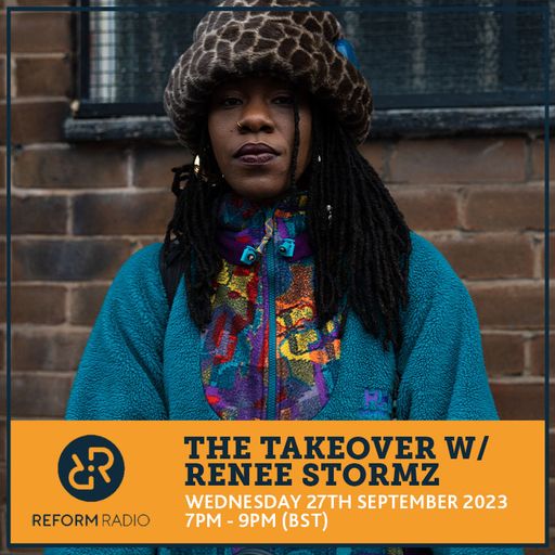 The Takeover w/ Renee Stormz 27th September 2023