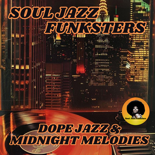 Soul Jazz Funksters - Dope Jazz & Midnight Melodies