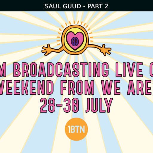 We Are Love Festival Live - Saul Guud pt2