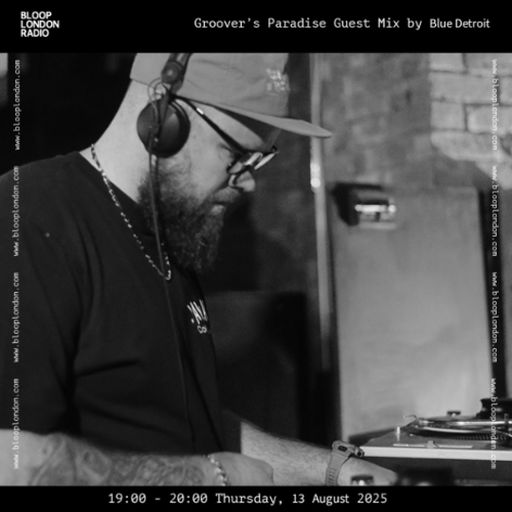 Groover's Paradise w/ Blue Detroit - 14.08.25
