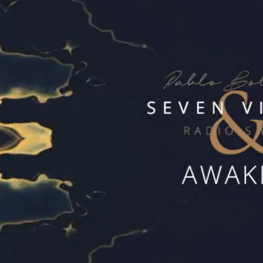 AWAKEN - SEVEN VILLAS RADIO hosted by PABLO BOLIVAR - 30 MAY 2022