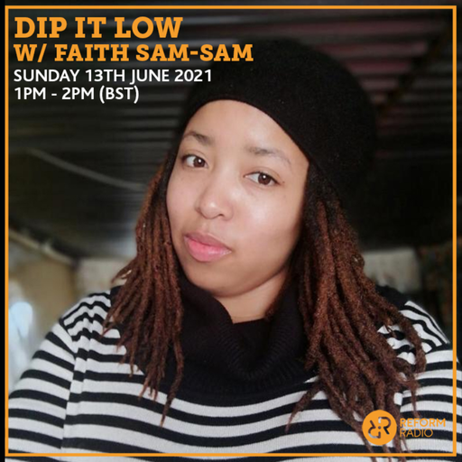 Dip It Low w/ Faith Sam-Sam 13th June 2021