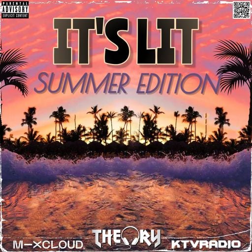 IT'S LIT - SUMMER EDITION