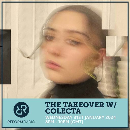 The Takeover w/ Colecta 31st January 2024