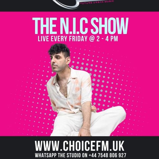 ChoiceFMUK - THE N. I. C SHOW -17/10/2025