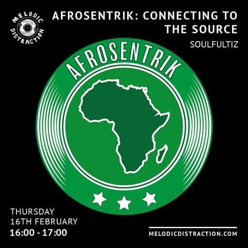 Afrosentrik: Connecting to the Source with Soulfultiz (February 2023)