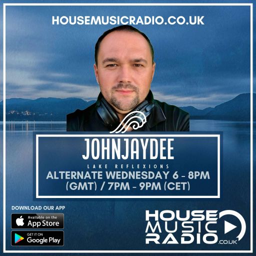 House Music Radio - Lake Reflexions 29 -JohnJaydee and his special sunshine guest