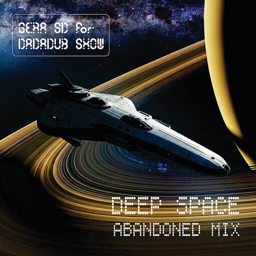 SOUNDSCAPE 16 - DEEP SPACE (Abandoned mix) - Gera SD for Dadadub Show ep. 165