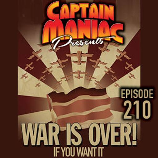 Episode 210 / War Is Over If You Want It