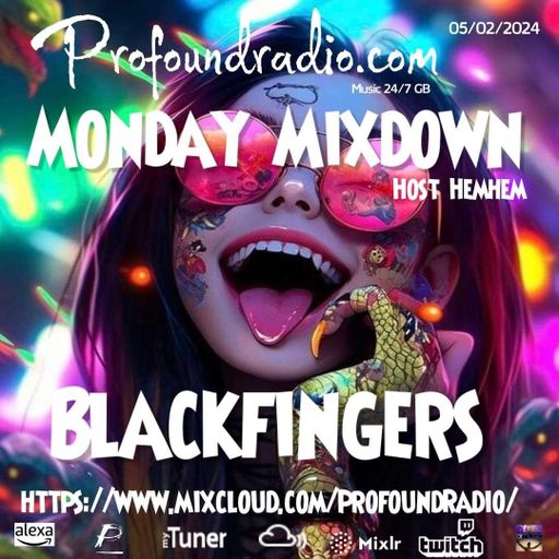 BLACKFINGERS ON MONDAY MIXDOWN 05-02-24