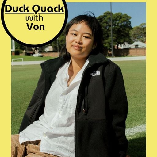 Duck Quack w/ Von