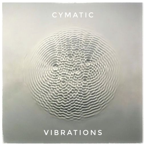 Cymatic Vibrations Oct 24