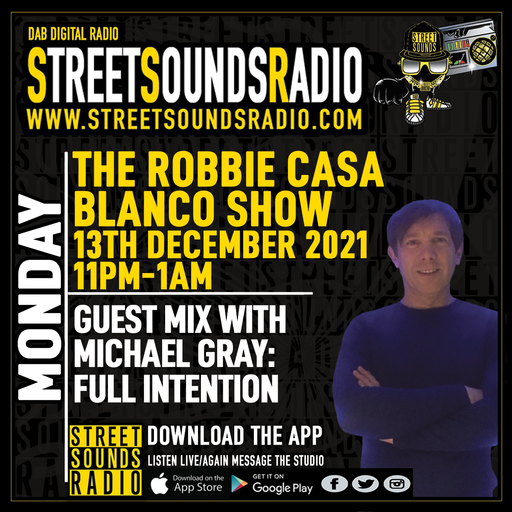 Michael Gray on The Robbie Casa Blanco Show on Street Sounds Radio 2300-0100 14/12/2021