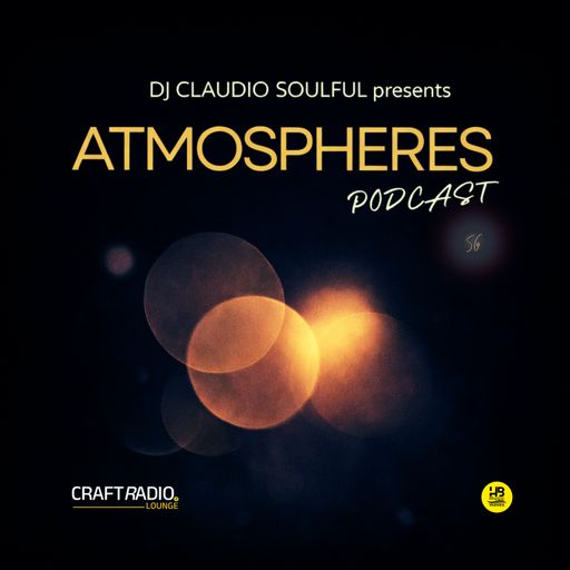 CRAFT RADIO LOUNGE #09_02_26 // ATMOSPHERES PODCAST #56 by Claudio Soulful