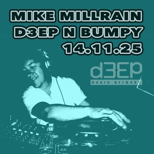 Mike Millrain - Deep 'n' Bumpy (14/11/25)