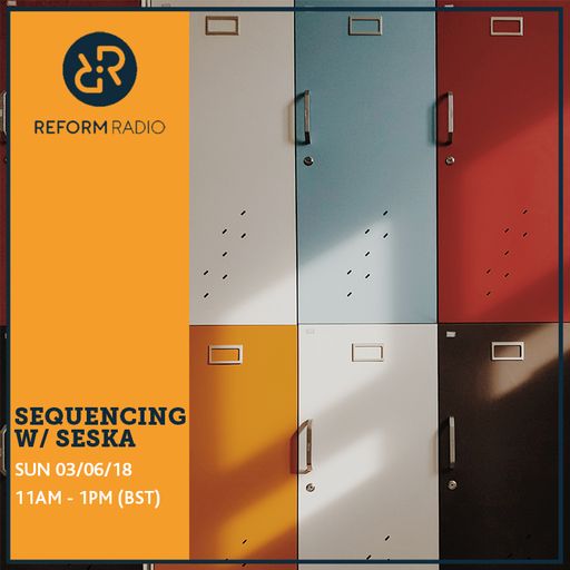 Sequencing w/ Seska 3rd June 2018
