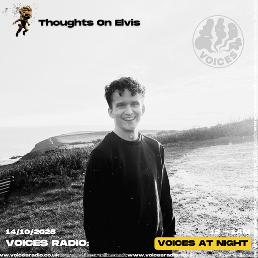 Thoughts On Elvis - 14/10/25 - [Voices Radio]