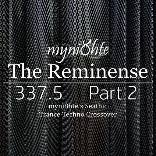 The Reminense 337.5 - Part 2