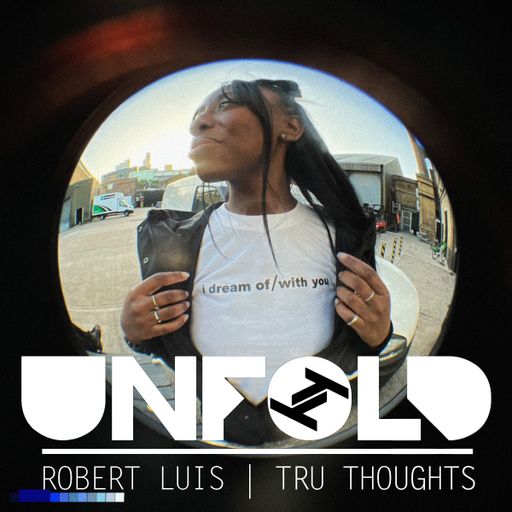 Tru Thoughts presents Unfold 10.08.25 with jaydonclover, Vimbai Mango, Slarta John