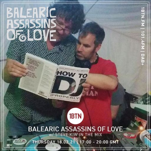 Balearic Assassins Of Love with Steve KIW In The Mix- 18.02.2021