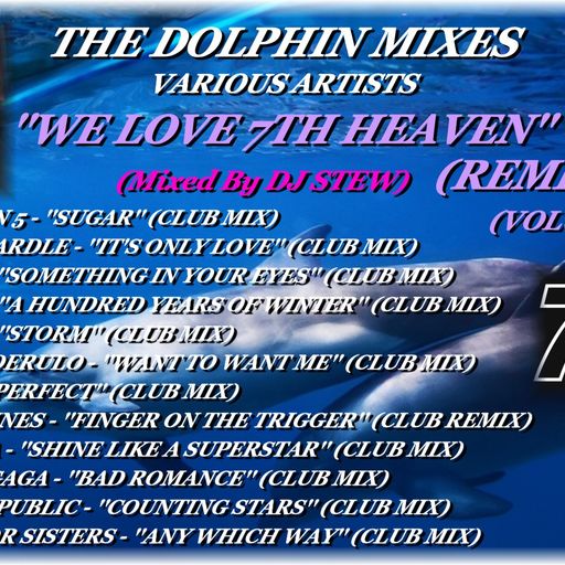 THE DOLPHIN MIXES - VARIOUS ARTISTS - ''WE LOVE 7TH HEAVEN REMIXES'' (VOLUME 11)